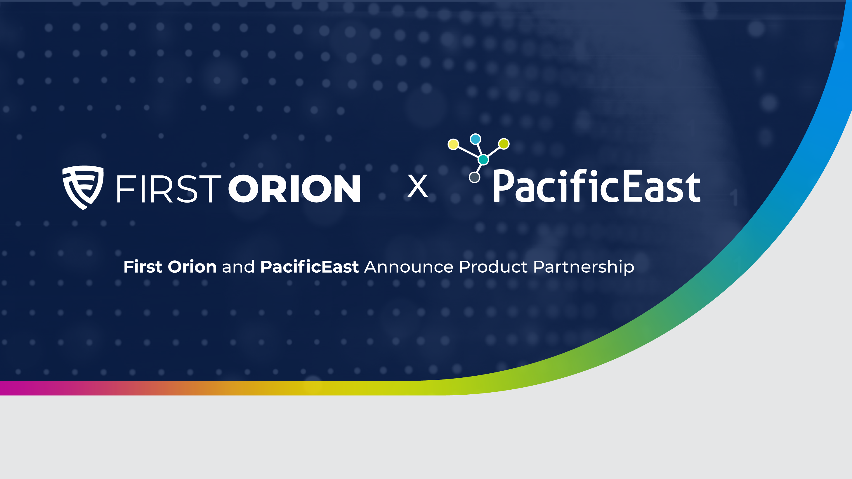 First Orion and PacificEast Partner to Provide Branded Communication to Enterprises
